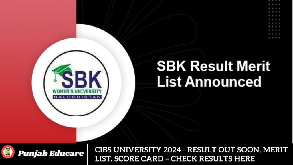 CIBS University 2024 - Result Out Soon, Merit List, Score Card – Check Results Here