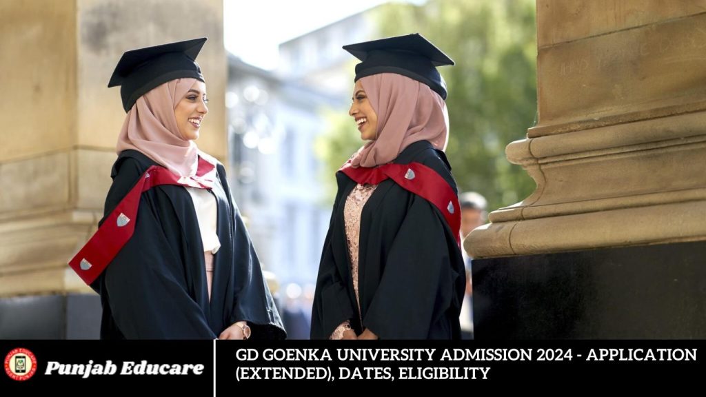 GD Goenka University Admission 2024 - Application (Extended), Dates, Eligibility