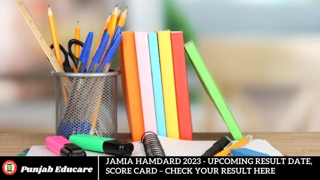 Jamia Hamdard 2023 - Upcoming Result Date, Score Card – Check Your Result Here