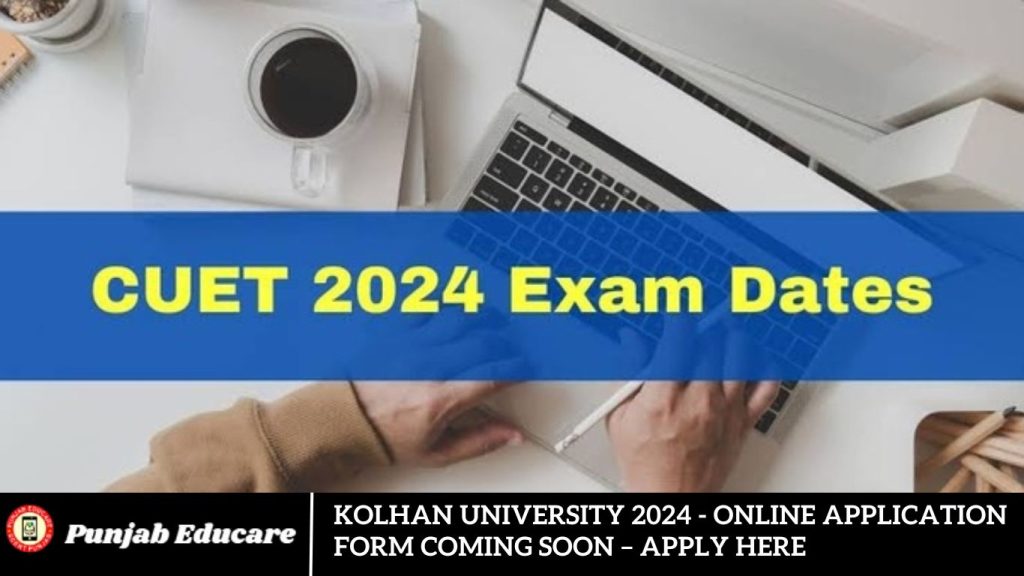 Kolhan University 2024 - Online Application Form Coming Soon – Apply Here