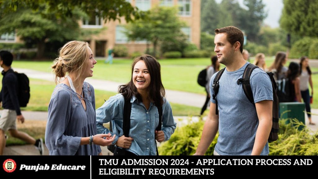 TMU Admission 2024 - Application Process and Eligibility Requirements