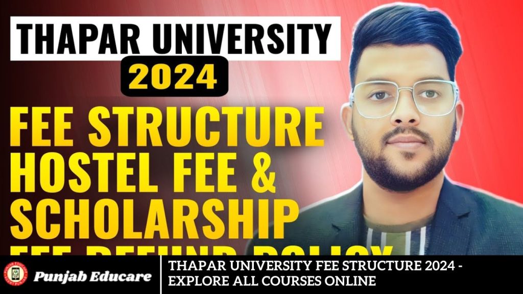Thapar University Fee Structure 2024 - Explore All Courses Online