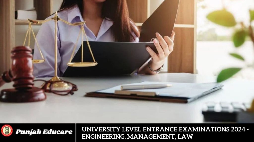 University Level Entrance Examinations 2024 - Engineering, Management, Law