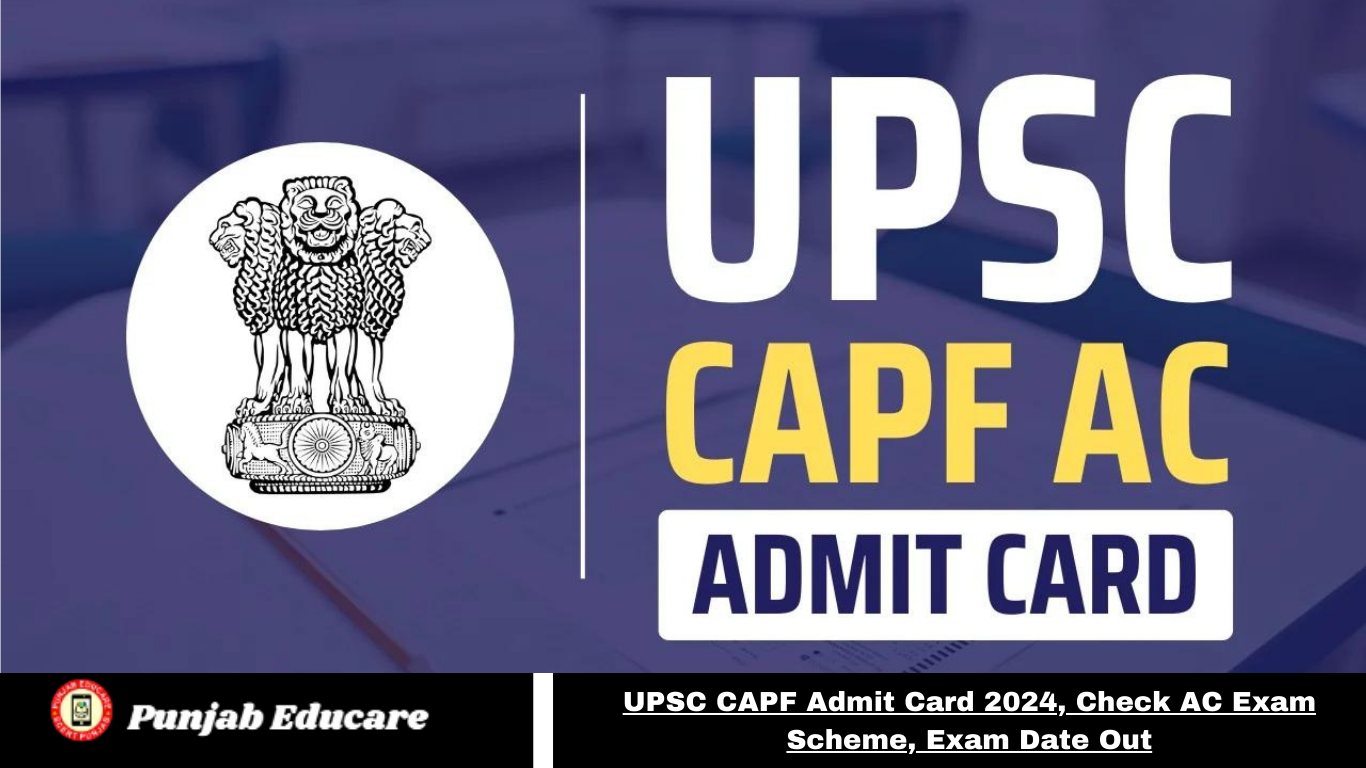 UPSC CAPF Admit Card 2024 Punjab Educare